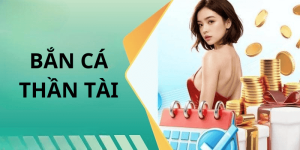 Bắn Cá Thần Tài