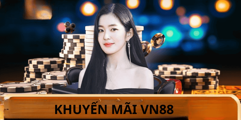 Tổng hợp các chương trình khuyến mãi VN88