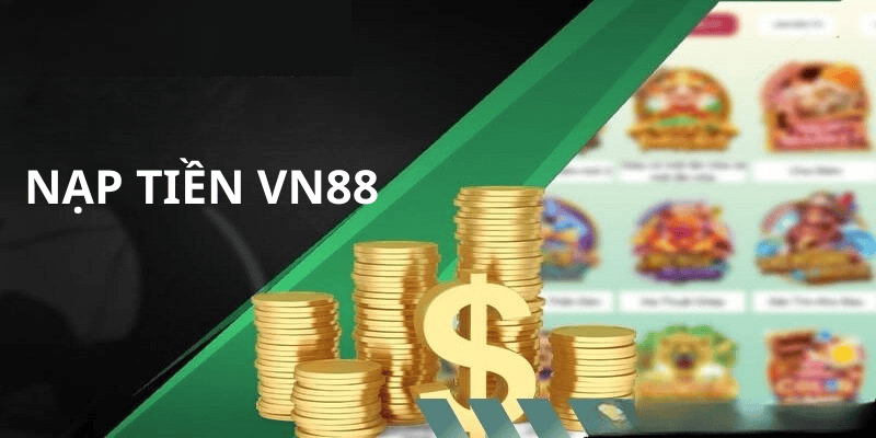 Những điều cần lưu ý để đảm bảo nạp tiền vào VN88 thành công tuyệt đối
